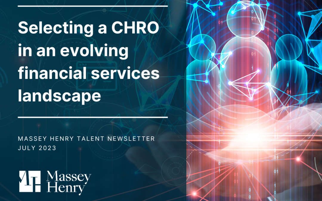Selecting a CHRO in an evolving financial services landscape