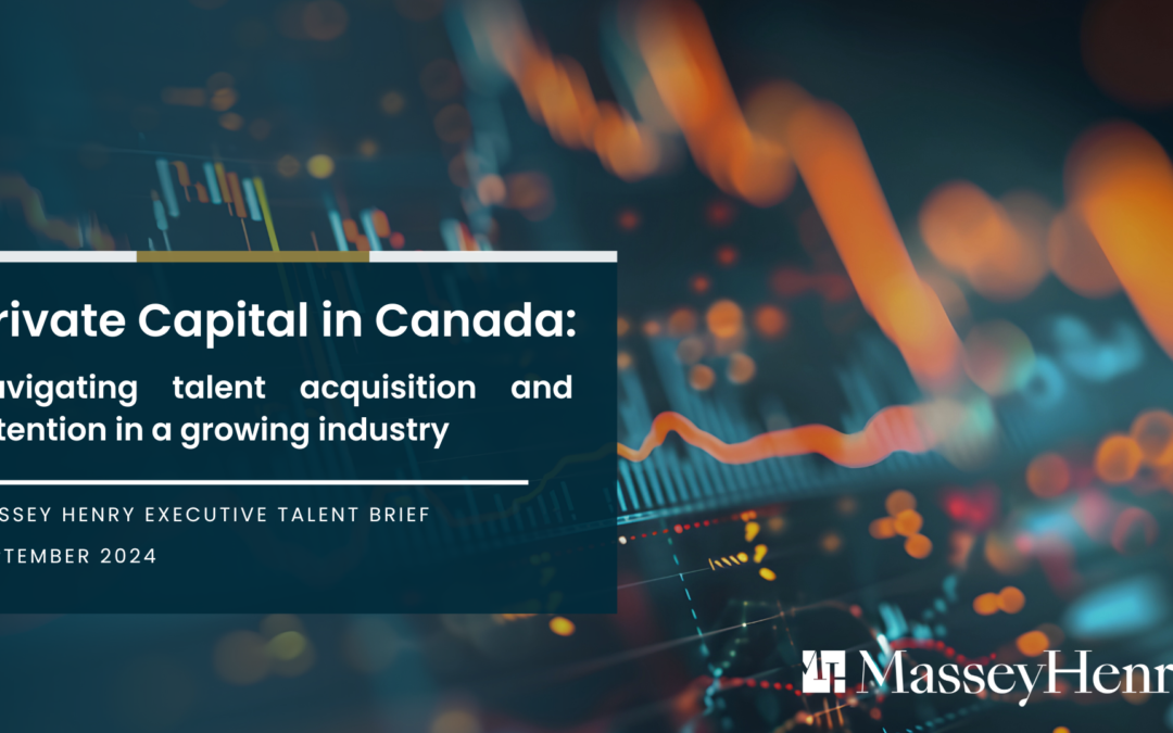 Private Capital in Canada: Navigating talent acquisition and retention in a growing industry
